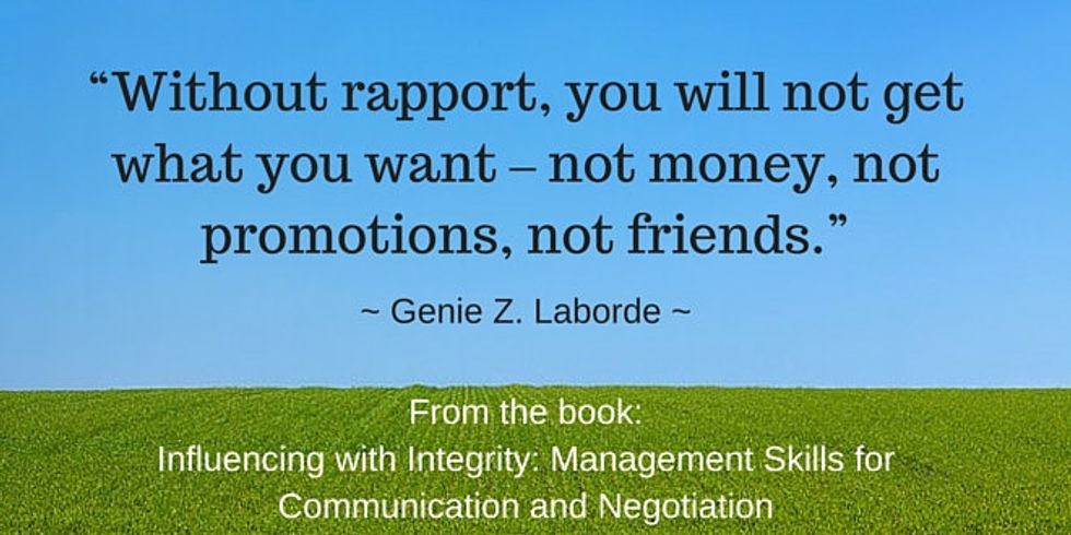 Quote: Without rappot, you will not get what you want - not money, not promotions, not friends ~ Genie Z. Laborde