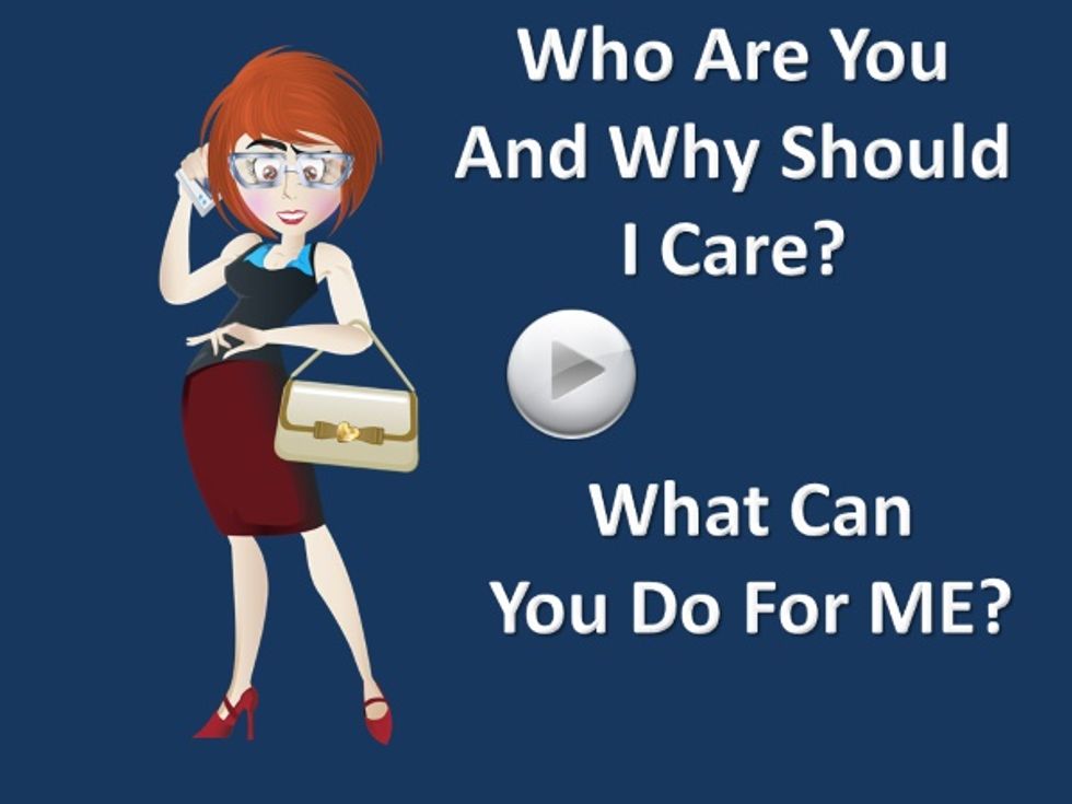 Who Are You and Why Should I Care? What Can You Do For Me?